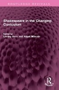 Enlarge image Cover: Shakespeare in the Changing Curriculum - Routledge