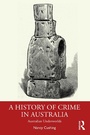 Cover: A History of Crime in Australia - Routledge