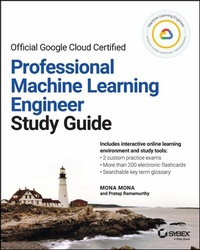 Abbildung von: Official Google Cloud Certified Professional Machine Learning Engineer Study Guide - Wiley