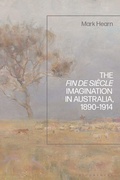 Cover: The Fin de Siecle Imagination in Australia, 1890-1914 - Bloomsbury Academic