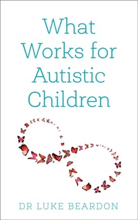 Enlarge image Cover: What Works for Autistic Children - Sheldon Press