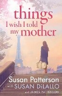 Abbildung von: Things I Wish I Told My Mother - Century