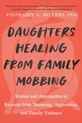 Cover: Daughters Healing from Family Mobbing - North Atlantic Books