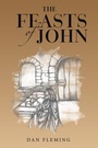 Cover: The Feasts of John - WestBow Press