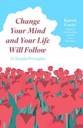 Cover: Change Your Mind and Your Life Will Follow - Turner Publishing Company