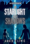 Cover: The Starlight in the Shadows - Amber D Lewis