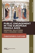 Cover: Public Engagement in the European Middle Ages - Arc Humanities Press