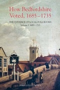 Cover: How Bedfordshire Voted, 1685-1735: The Evidence of Local Poll Books - De Gruyter