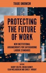 Cover: Protecting the Future of Work - Emerald Publishing Limited