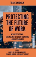 Cover: Protecting the Future of Work - Emerald Publishing Limited