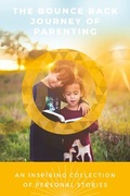 Cover: The Bounce Back Journey of Parenting - Discover Your Bounce Publishing