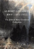 Cover: Albert Goodwin RWS (1845-1932) - Chris Beetles Ltd