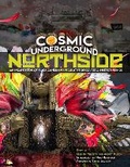 Cover: Cosmic Underground Northside - Cedar Grove Publishing