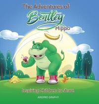 Enlarge image Cover: The Adventures of Bentley Hippo - BHEC Publishing