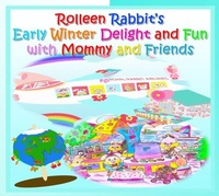 Enlarge image Cover: Rolleen Rabbit's Early Winter Delight and Fun with Mommy and Friends - Rowena Kong