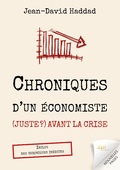 Cover: Chroniques d'un &eacute;conomiste (juste ?) avant la crise - JDH &Eacute;ditions