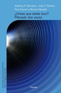 Cover: &iquest;Crees que est&aacute;s loco? Pi&eacute;nsalo dos veces - Herder Editorial