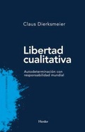 Bild: Libertad cualitativa : autodeterminación con responsabilidad mundial - Herder Editorial