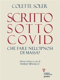 Cover: Scritto sotto Covid. Che fare nell'ipnosi di massa? - goWare e Edizioni Angelo Guerini e Associati