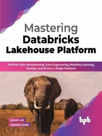 Enlarge image Cover: Mastering Databricks Lakehouse Platform - BPB Publications