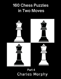 Enlarge image Cover: 160 Chess Puzzles in Two Moves, Part 4 - Chess Is Fun