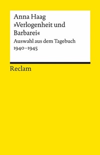 Abbildung von: "Verlogenheit und Barbarei". Auswahl aus dem Tagebuch 1940-1945 - Reclam