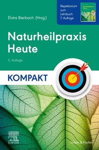 Abbildung von: Naturheilpraxis Heute Kompakt - Repetitorium zum Lehrbuch 7. Auflage - Urban & Fischer