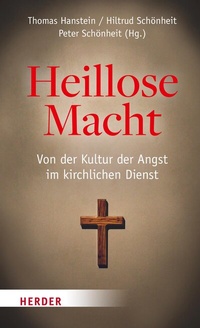Abbildung von: Heillose Macht! - Verlag Herder