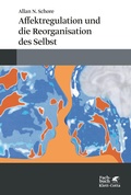 Cover: Affektregulation und die Reorganisation des Selbst - Klett-Cotta