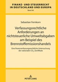 Cover: Verfassungsrechtliche Anforderungen an nichtsteuerliche Umweltabgaben am Beispiel des Brennstoffemissionshandels - Peter Lang Verlag