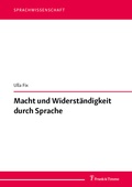 Cover: Macht und Widerst&auml;ndigkeit durch Sprache - Frank & Timme