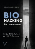 Cover: BioHacking f&uuml;r Unternehmer - tolino media