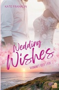 Cover: Wedding Wishes - Vernunft oder Liebe - Tolino Media