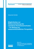 Cover: M&ouml;glichkeiten zur Weiterentwicklung des operativen Hochwasserschutzes - ein Beitrag aus wasserwirtschaftlicher Perspektive - Shaker