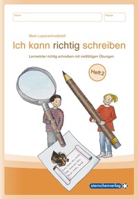 Abbildung von: Mein Lupenschreibheft 2 - Ich kann richtig schreiben - - sternchenverlag