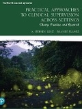 Cover: Practical Approaches to Clinical Supervision Across Settings - Pearson
