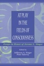 Cover: At Play in the Fields of Consciousness - Psychology Press Ltd