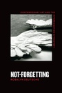 Cover: Not-Forgetting - University of Chicago Press
