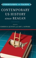 Cover: Understanding and Teaching Contemporary US History Since Reagan - University of Wisconsin Press