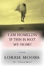 Cover: I Am Homeless If This Is Not My Home - Alfred A. Knopf