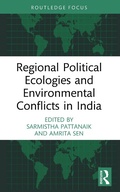 Cover: Regional Political Ecologies and Environmental Conflicts in India - Routledge