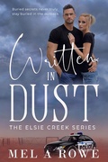 Cover: Written in DUST (Elsie Creek Series, #7) - Mel A Rowe