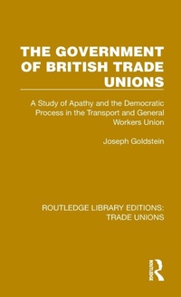 Abbildung von: The Government of British Trade Unions - Routledge
