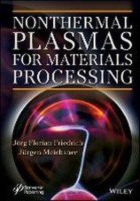 Enlarge image Cover: Nonthermal Plasmas for Materials Processing - Wiley