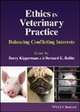 Cover: Ethics in Veterinary Practice - Balancing Conflicting Interests - Wiley