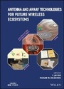 Cover: Antenna and Array Technologies for Future Wireless Ecosystems - Wiley
