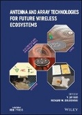 Cover: Antenna and Array Technologies for Future Wireless Ecosystems - Wiley