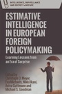 Cover: Estimative Intelligence in European Foreign Policymaking - Edinburgh University Press