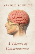 Abbildung von: A Theory of Consciousness - Philosophical Library/Open Road