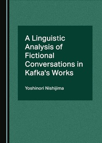 Abbildung von: A Linguistic Analysis of Fictional Conversations in Kafka's Works - Cambridge Scholars Publishing